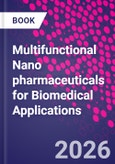 Multifunctional Nano pharmaceuticals for Biomedical Applications- Product Image