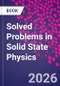 Solved Problems in Solid State Physics - Product Thumbnail Image