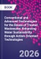 Conventional and Advanced Technologies for the Reuse of Treated Wastewater. Enhancing Water Sustainability through Action-Oriented Technologies - Product Image