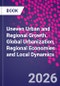 Uneven Urban and Regional Growth. Global Urbanization, Regional Economies and Local Dynamics - Product Image