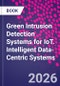Green Intrusion Detection Systems for IoT. Intelligent Data-Centric Systems - Product Thumbnail Image