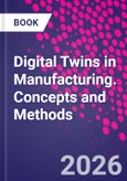 Digital Twins in Manufacturing. Concepts and Methods- Product Image