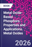 Metal Oxide-Based Phosphors. Properties and Applications. Metal Oxides- Product Image