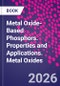 Metal Oxide-Based Phosphors. Properties and Applications. Metal Oxides - Product Image