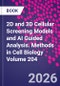 2D and 3D Cellular Screening Models and AI Guided Analysis. Methods in Cell Biology Volume 204 - Product Image