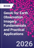 GeoAI for Earth Observation Imagery. Fundamentals and Practical Applications- Product Image