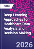 Deep Learning Approaches for Healthcare Data Analysis and Decision Making- Product Image