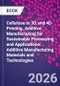 Cellulose in 3D and 4D Printing. Additive Manufacturing for Sustainable Processing and Applications. Additive Manufacturing Materials and Technologies - Product Image