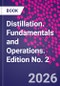Distillation. Fundamentals and Operations. Edition No. 2 - Product Image