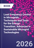 Frequency Control in Microgrids. Techniques and Tools for the Energy Transition. Advances in Sustainable Microgrid Technologies- Product Image