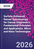 Surface-Enhanced Raman Spectroscopy for Cancer Diagnostics. Fundamental Principles and Applications. Micro and Nano Technologies- Product Image