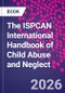 The ISPCAN International Handbook of Child Abuse and Neglect - Product Image