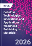 Cellulose Technologies. Innovations and Applications. Woodhead Publishing in Materials- Product Image