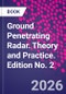 Ground Penetrating Radar. Theory and Practice. Edition No. 2 - Product Thumbnail Image