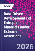 Data-Driven Developments of Entropic Materials under Extreme Conditions- Product Image