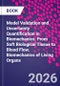 Model Validation and Uncertainty Quantification in Biomechanics. From Soft Biological Tissue to Blood Flow. Biomechanics of Living Organs - Product Image