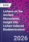 Lichens on the Ancient Monuments. Insight into Lichen-Induced Biodeterioration - Product Thumbnail Image