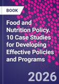 Politics, Practice, and Policy. How to Get Things Done in Food and Nutrition, 10 Case Studies- Product Image