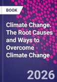 Climate Change. Causes, Consequences and Ways of Overcoming Global Warming- Product Image