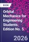 Orbital Mechanics for Engineering Students. Edition No. 5 - Product Thumbnail Image
