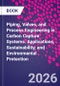 Piping, Valves, and Process Engineering in Carbon Capture Systems. Applications, Sustainability, and Environmental Protection - Product Image