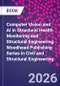 Computer Vision and AI in Structural Health Monitoring and Structural Engineering. Woodhead Publishing Series in Civil and Structural Engineering - Product Thumbnail Image