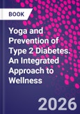 Yoga and Prevention of Type 2 Diabetes. An Integrated Approach to Wellness- Product Image