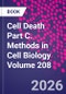 Cell Death Part C. Methods in Cell Biology Volume 208 - Product Image