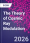 The Theory of Cosmic Ray Modulation - Product Thumbnail Image