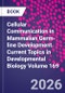 Cellular Communication in Mammalian Germ-line Development. Current Topics in Developmental Biology Volume 169 - Product Image