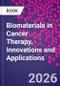 Biomaterials in Cancer Therapy. Innovations and Applications - Product Thumbnail Image