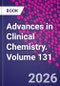 Advances in Clinical Chemistry. Volume 131 - Product Thumbnail Image