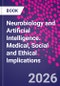 Neurobiology and Artificial Intelligence. Medical, Social and Ethical Implications - Product Thumbnail Image