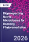 Bioprospecting Native Microbiomes for Boosting Phytoremediation - Product Image