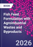 Fish Feed Formulation with Agroindustrial Wastes and Byproducts- Product Image