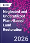 Neglected and Underutilized Plant-Based Land Restoration - Product Thumbnail Image