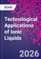 Technological Applications of Ionic Liquids - Product Image