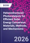 Heterostructured Photocatalysts for Efficient Solar Energy Conversion. Materials, Methods, and Mechanisms - Product Image