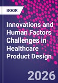 Innovations and Human Factors Challenges in Healthcare Product Design- Product Image