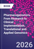 Pharmacogenomics. From Research to Clinical Implementation. Translational and Applied Genomics- Product Image