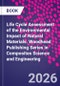 Life Cycle Assessment of the Environmental Impact of Natural Materials. Woodhead Publishing Series in Composites Science and Engineering - Product Image
