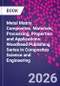 Metal Matrix Composites. Materials, Processing, Properties and Applications. Woodhead Publishing Series in Composites Science and Engineering - Product Thumbnail Image