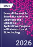 Extracellular Vesicle-Based Biovectors for Diagnostic and Biomedical Applications. Progress in Biochemistry and Biotechnology- Product Image