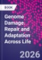 Genome Damage. Repair and Adaptation Across Life - Product Thumbnail Image