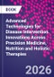 Advanced Technologies for Disease Intervention. Innovations Across Precision Medicine, Nutrition and Holistic Therapies - Product Thumbnail Image