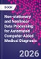 Non-Stationary and Nonlinear Data Processing for Automated Computer-Aided Medical Diagnosis - Product Image