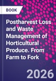 Postharvest Loss and Waste Management of Horticultural Produce. From Farm to Fork- Product Image