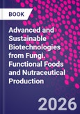 Advanced and Sustainable Biotechnologies from Fungi. Functional Foods and Nutraceutical Production- Product Image
