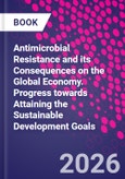 Antimicrobial Resistance and its Consequences on the Global Economy. Progress towards Attaining the Sustainable Development Goals- Product Image