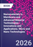 Nanomaterials in Membrane and Advanced Material Technologies. Innovations and Applications. Micro and Nano Technologies- Product Image